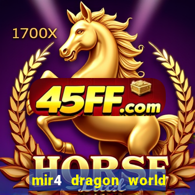 mir4 dragon world private server